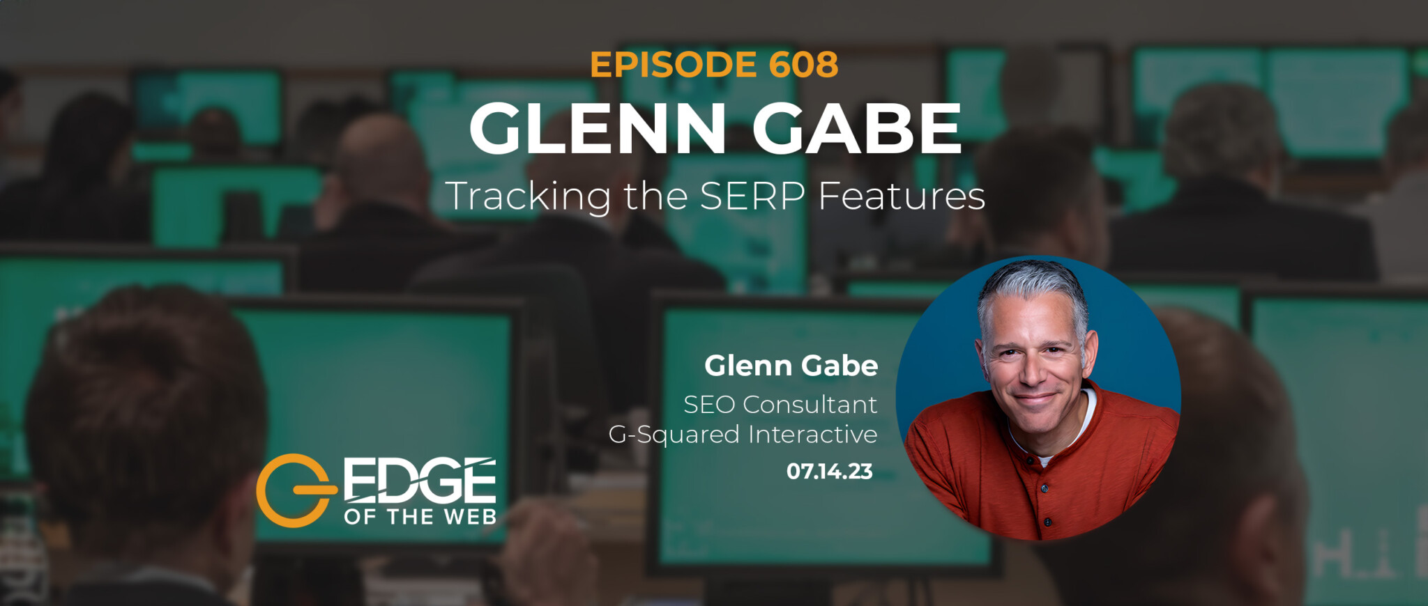 Glenn Gabe - EDGE Episode 608 Featured Image
