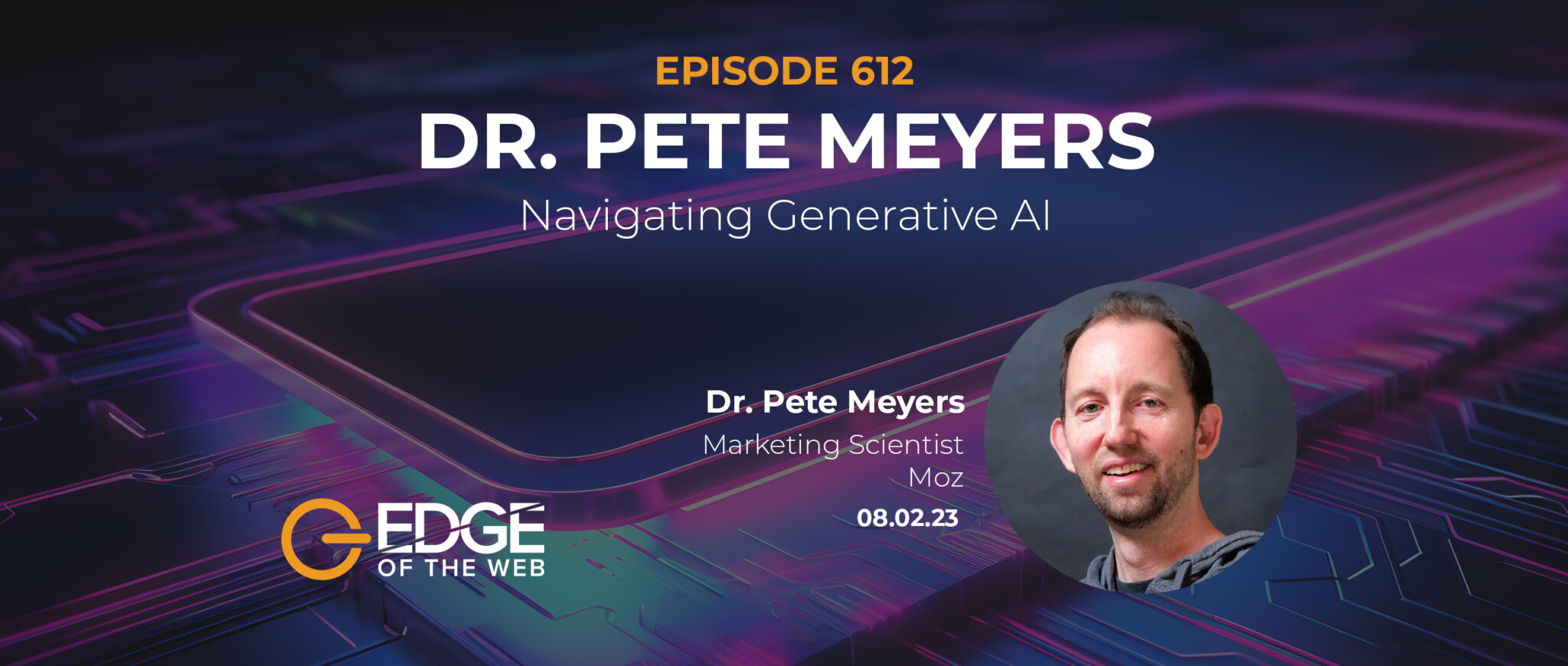 Dr. Pete Meyers - EDGE Episode 612 Featured Image