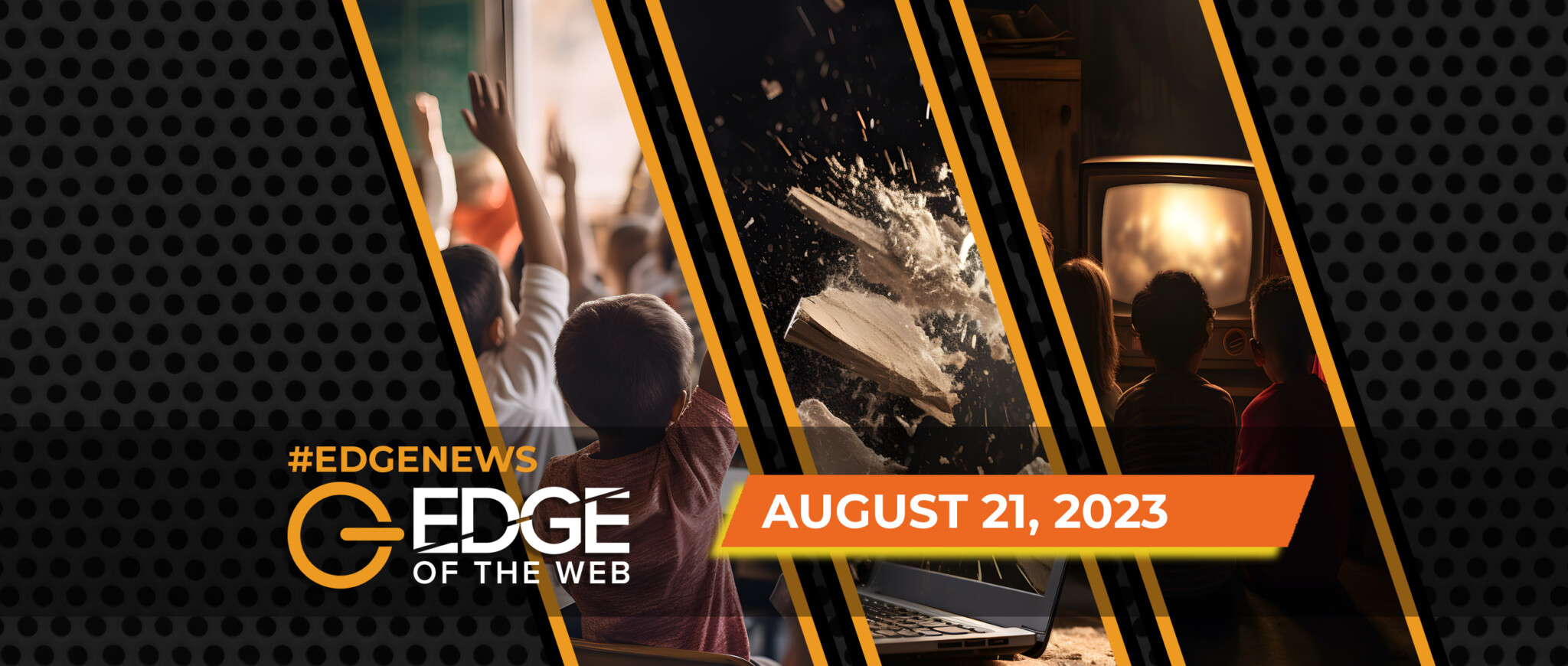 619 | News from the EDGE | Week of 8.21.2023