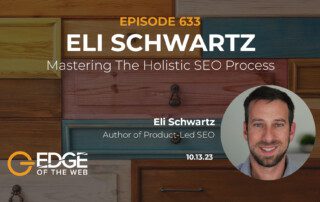 633 | Mastering The Holistic SEO Process w/ Eli Schwartz