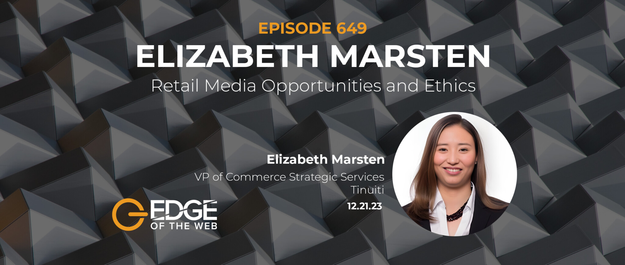Episode 649: Retail Media Opportunities and Ethics w/Elizabeth Marsten
