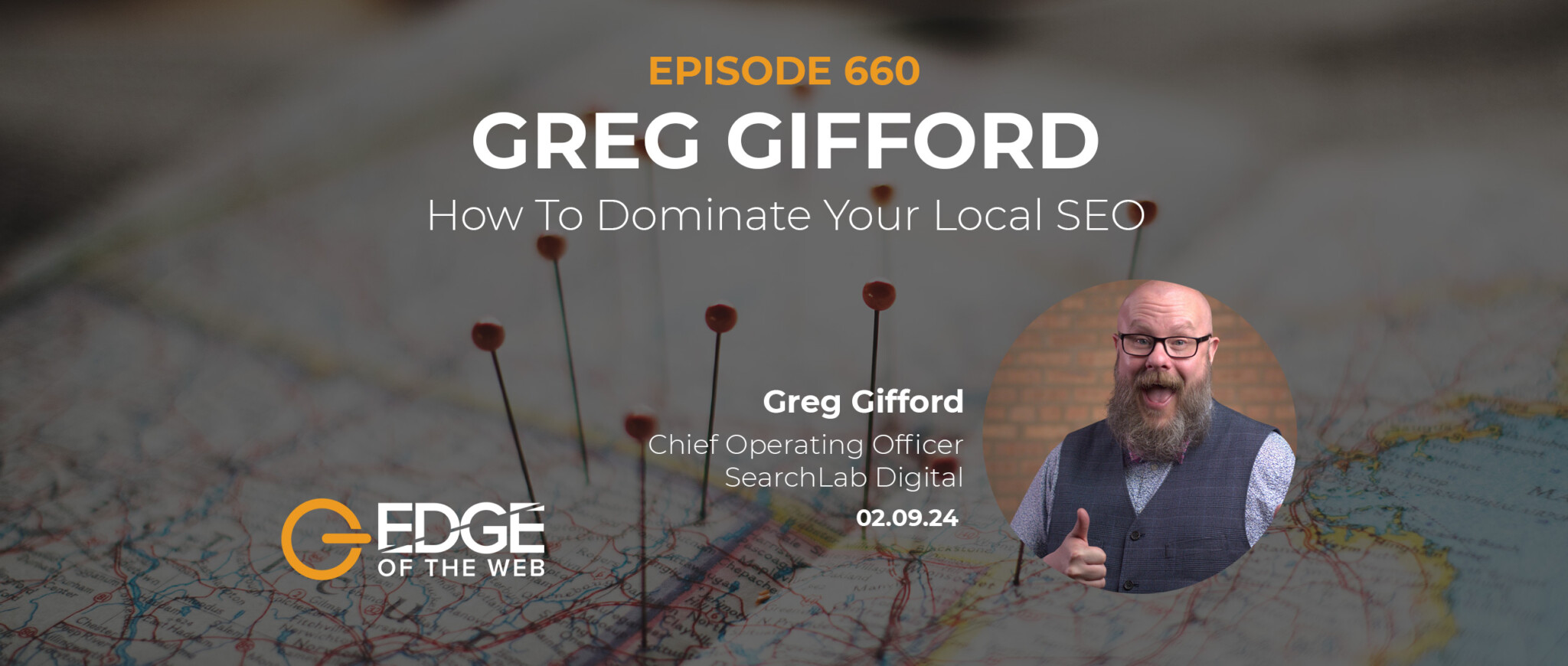 Episode 660: How To Dominate Your Local SEO w/ Greg Gifford