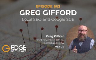 Episode 662: Local SEO and Google SGE w/ Greg Gifford