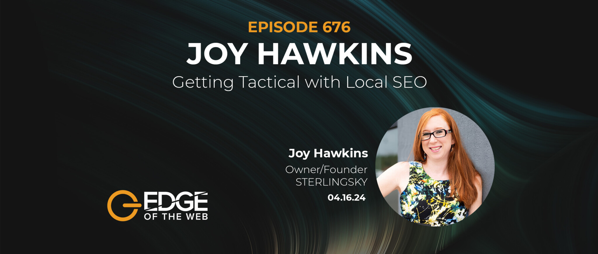 Episode 676: Getting Tactical with Local SEO with Joy Hawkins