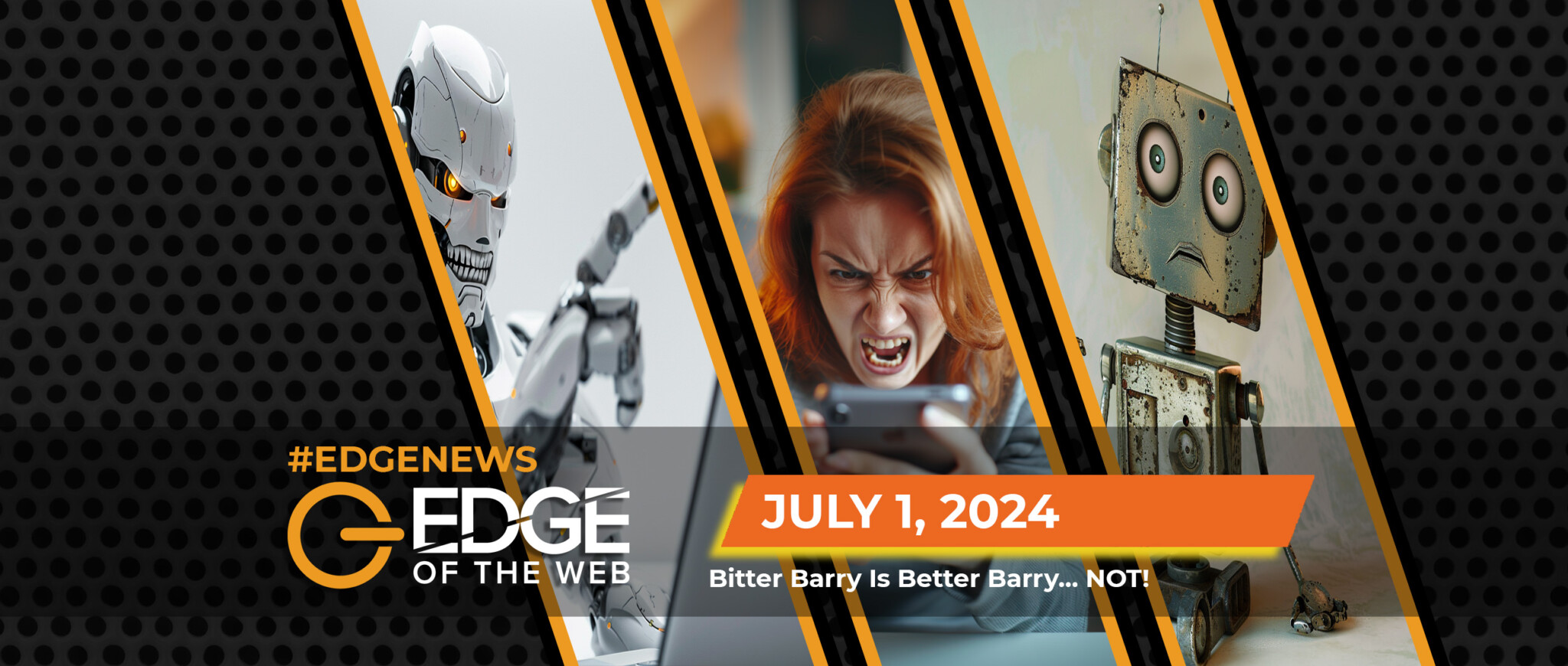 696 | News from the EDGE | Week of 7.1.2024
