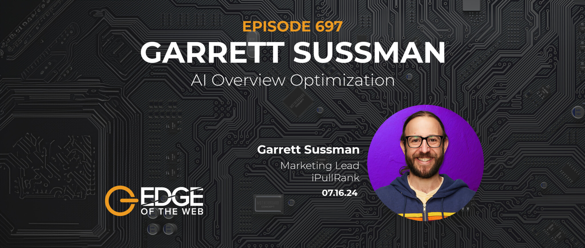 Episode 697: AI Overview Optimization with Garrett Sussman
