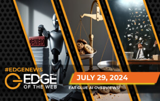 Episode 700: News from the EDGE, Week of July 29, 2024