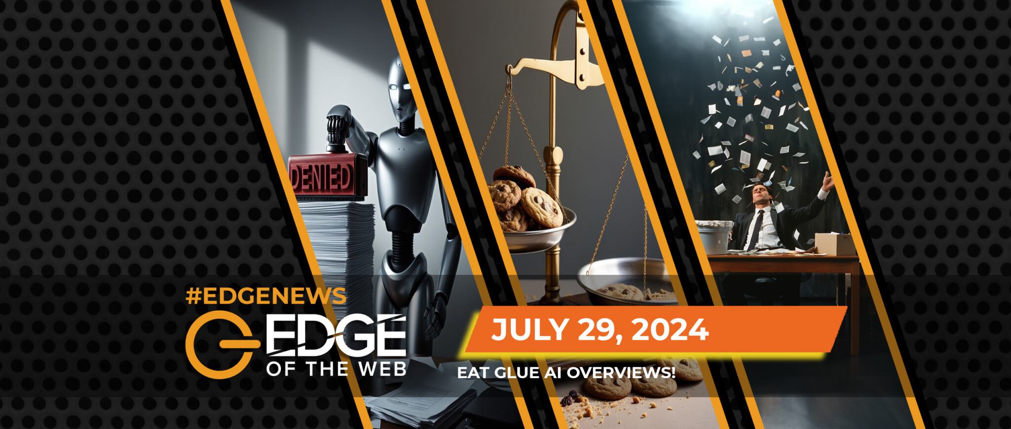 Episode 700: News from the EDGE, Week of July 29, 2024