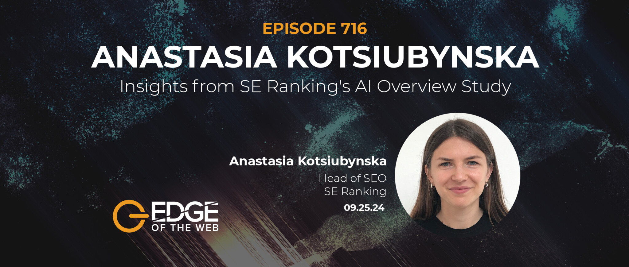 716 | Insights from SE Ranking’s AI Overview Study w/ Anastasia Kotsiubynska