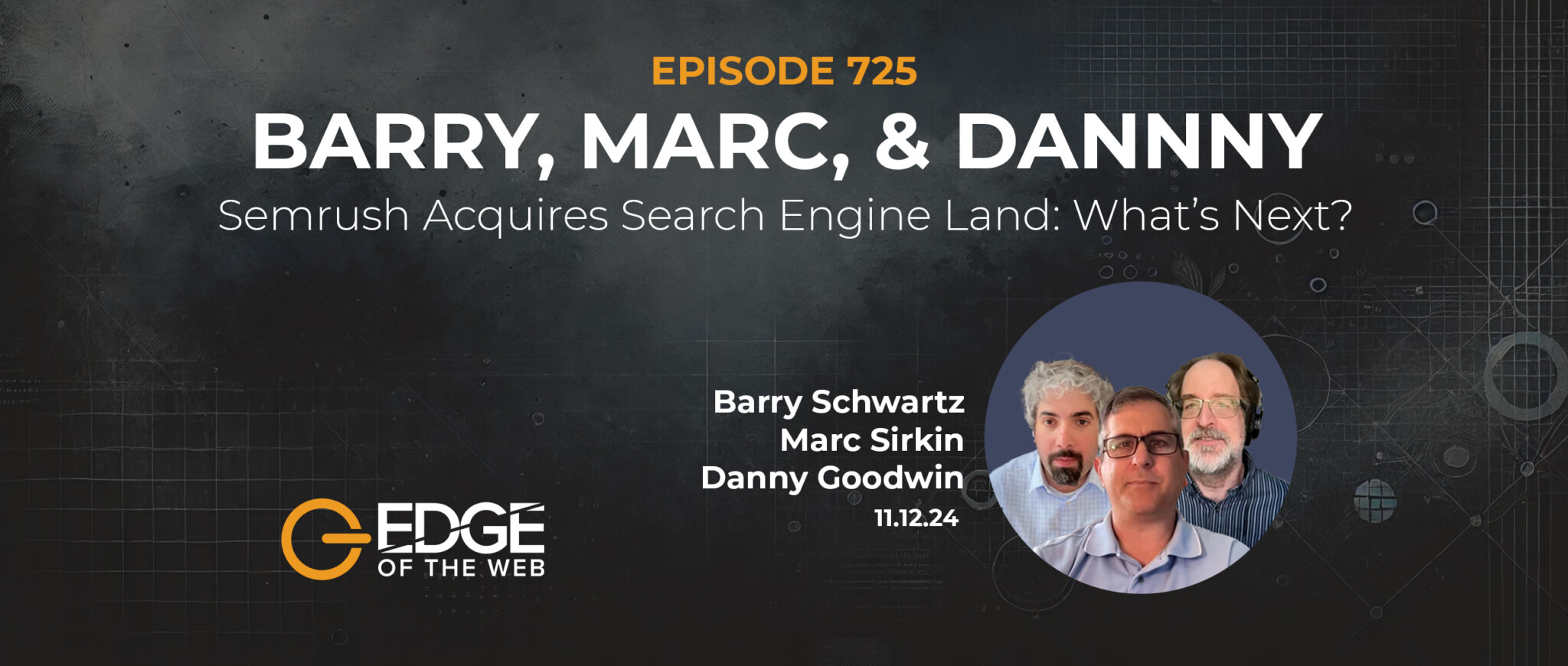 725 | Semrush Acquires Search Engine Land | What’s Next?