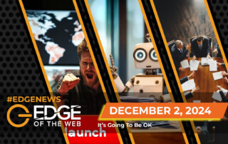 Episode 731: News from the EDGE- Week of December 2nd, 2024