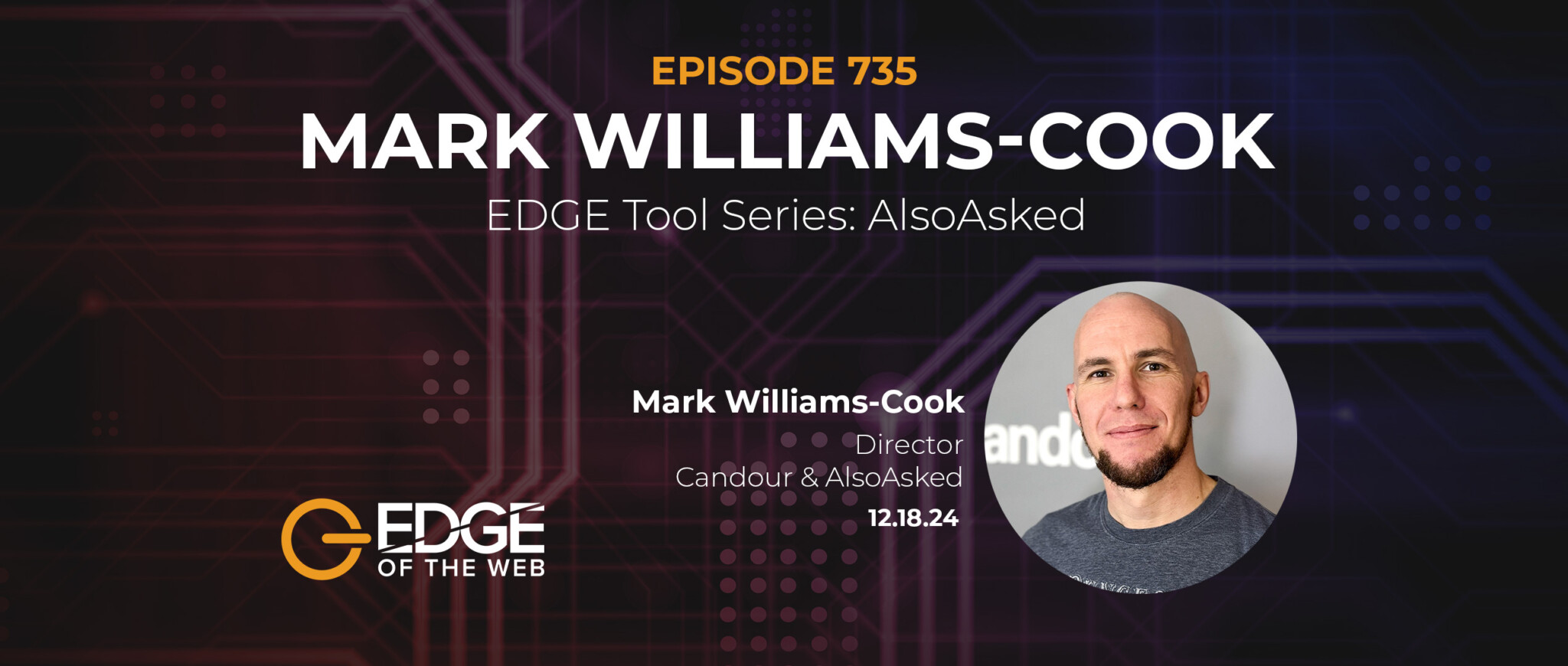 735 | EDGE Tool Series: AlsoAsked w/ Mark Williams Cook