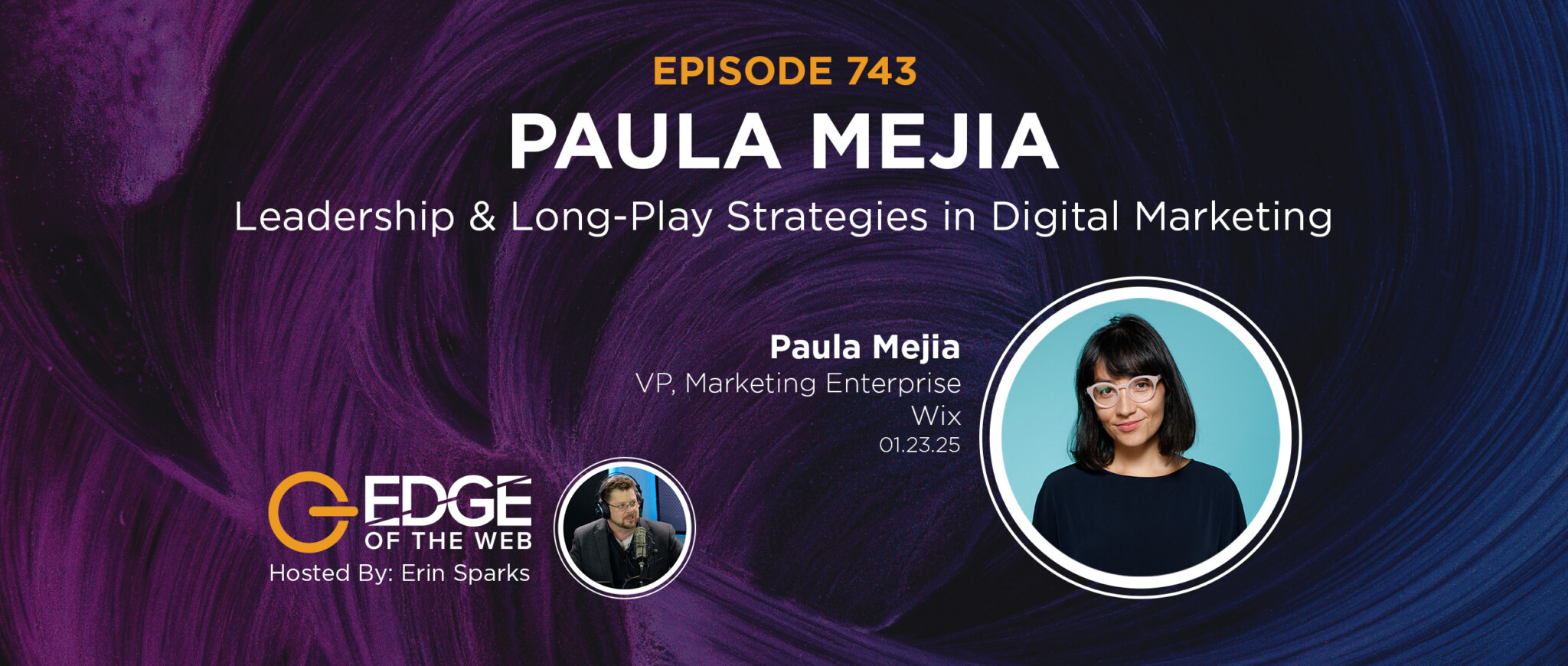 743 | Leadership & Long-Play Strategies in Digital Marketing w/ Wix’s Paula Mejia