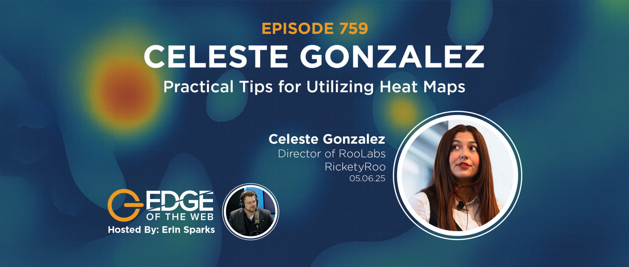 759 | Practical Tips for Utilizing Heat Maps w/ Celeste Gonzalez