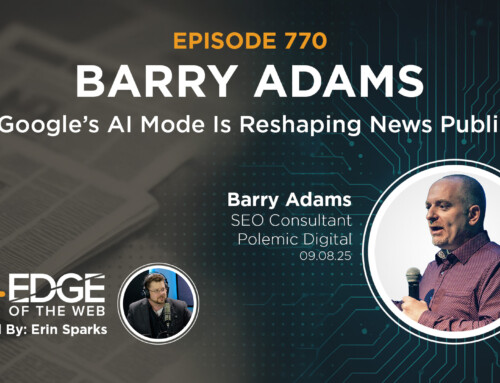 770 | Barry Adams – How Google’s AI Mode Is Reshaping News Publishing