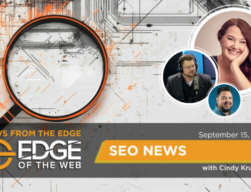 771 | SEO News from the EDGE | Week of 9.15.2025