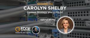 773 | Content Strategy and LLMS.txt w/ Carolyn Shelby